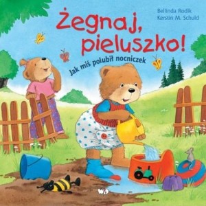 "Żegnaj pieluszko! Jak miś polubił nocniczek"- autorstwa Bellindy Rodik, Kerstin M. Schuld. Książka o misiu, który nie chciał korzystać z nocnika, ale po spotkaniu z koleżanką, która chodziła do przedszkola, zmienił zdanie.
