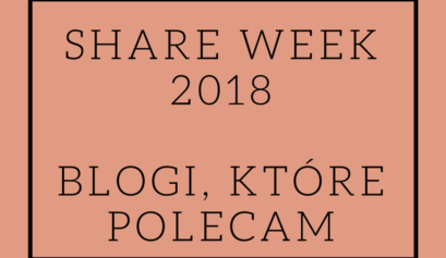 Share Week 2018 - Blogi, które polecam